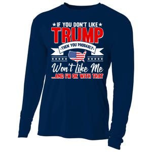 If You Don't Like Trump Then You Probably Won't Like Me Cooling Performance Long Sleeve Crew