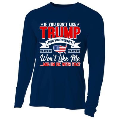 If You Don't Like Trump Then You Probably Won't Like Me Cooling Performance Long Sleeve Crew