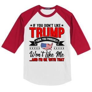 If You Don't Like Trump Then You Probably Won't Like Me Kids Colorblock Raglan Jersey