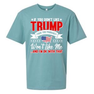 If You Don't Like Trump Then You Probably Won't Like Me Sueded Cloud Jersey T-Shirt