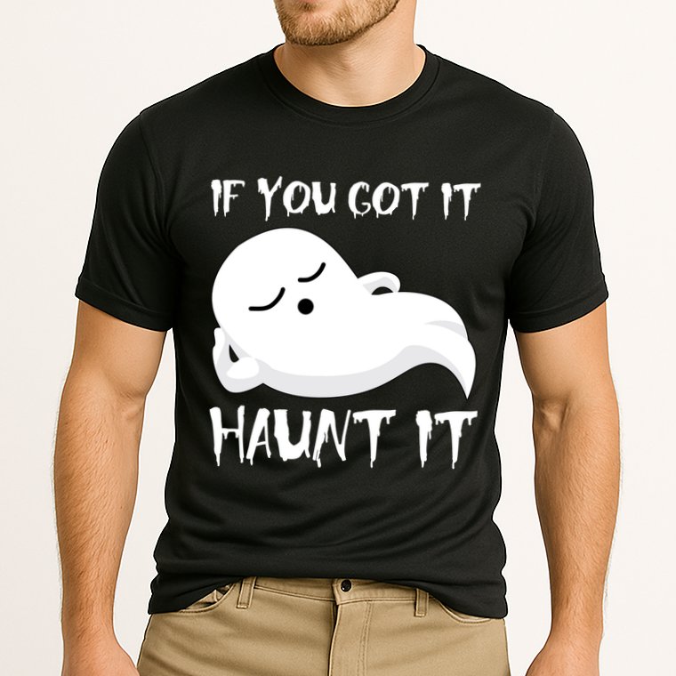 If You Got It Haunt It Performance Shirt
