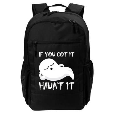 If You Got It Haunt It Backpack