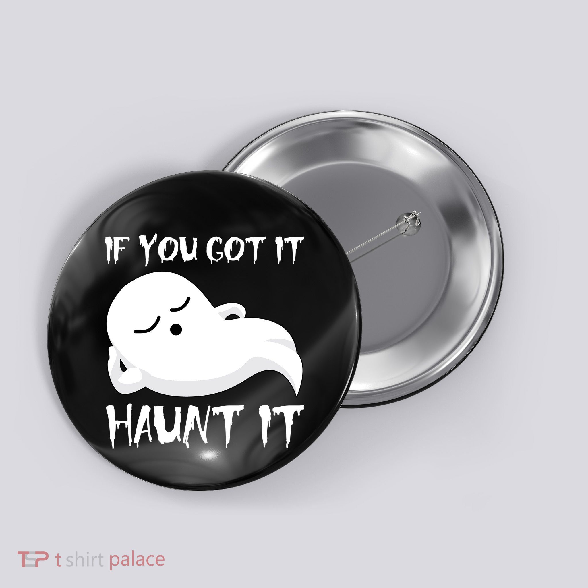 If You Got It Haunt It Button