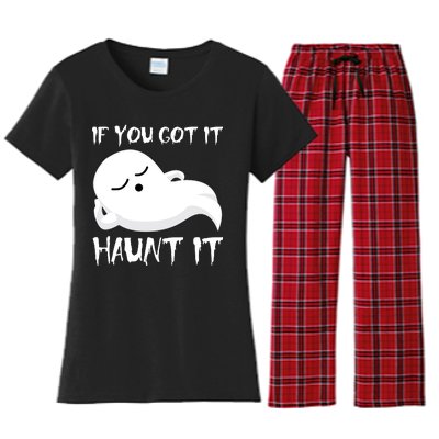 If You Got It Haunt It Women's Flannel Pajama Set