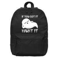 If You Got It Haunt It 16 in Basic Backpack