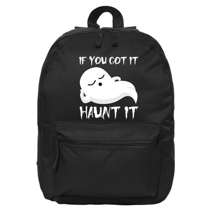 If You Got It Haunt It 16 in Basic Backpack