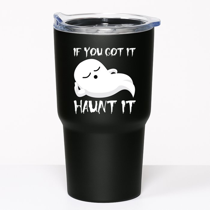 If You Got It Haunt It Tumbler