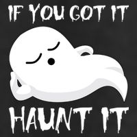 If You Got It Haunt It Golf Towel