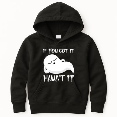If You Got It Haunt It Kids Hoodie