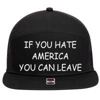 If You Hate American You Can Leave 7 Panel Mesh Trucker Snapback Hat