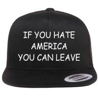 If You Hate American You Can Leave Flatbill Hat