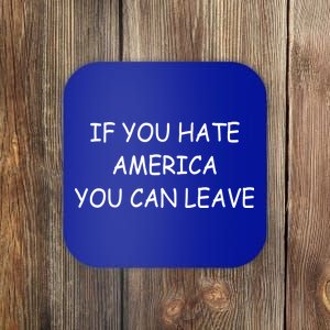 If You Hate American You Can Leave Coaster