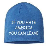 If You Hate American You Can Leave Sustainable Beanie