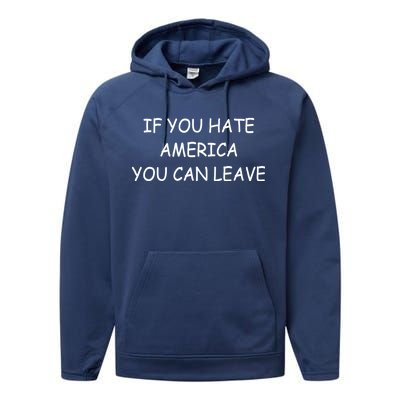 If You Hate American You Can Leave Performance Fleece Hoodie