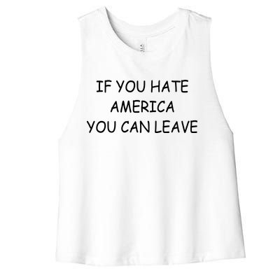 If You Hate American You Can Leave Women's Racerback Cropped Tank