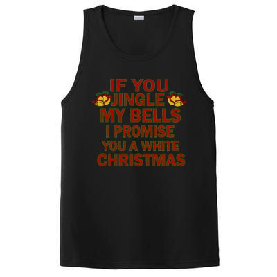 If You Jingle My Bells I Promise You A White Christmas PosiCharge Competitor Tank