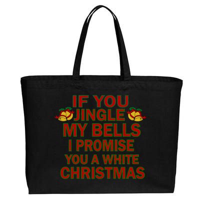 If You Jingle My Bells I Promise You A White Christmas Cotton Canvas Jumbo Tote