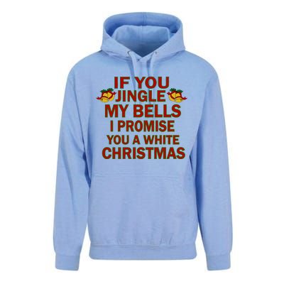 If You Jingle My Bells I Promise You A White Christmas Unisex Surf Hoodie