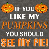 If You Like My Pumpkins You Should See My Pie Cotton Canvas Backpack