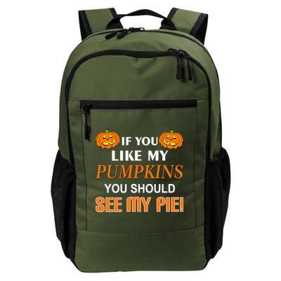 If You Like My Pumpkins You Should See My Pie Backpack