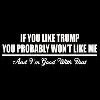 If You Like Trump You Won't Like Me Yupoong Adult 5-Panel Trucker Hat