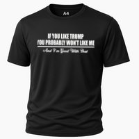If You Like Trump You Won't Like Me Performance Shirt