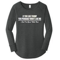 If You Like Trump You Won't Like Me Women's Perfect Tri Tunic Long Sleeve Shirt