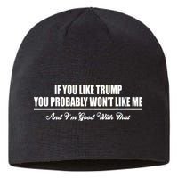 If You Like Trump You Won't Like Me Sustainable Beanie