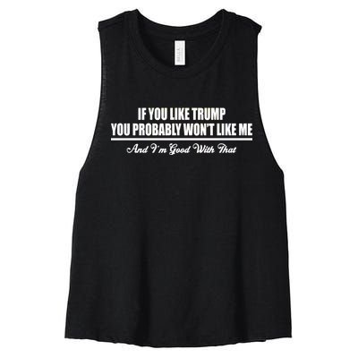 If You Like Trump You Won't Like Me Women's Racerback Cropped Tank