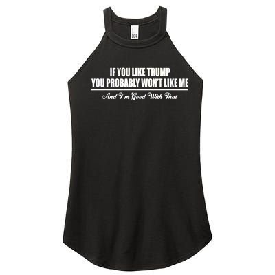 If You Like Trump You Won't Like Me Women's Perfect Tri Rocker Tank