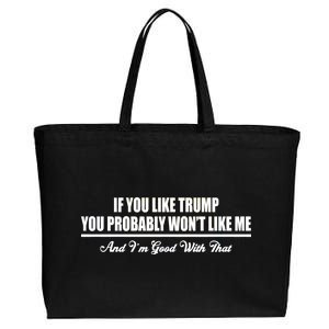 If You Like Trump You Won't Like Me Cotton Canvas Jumbo Tote