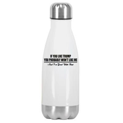 If You Like Trump You Won't Like Me Stainless Steel Insulated Water Bottle