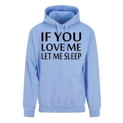 If You Love Me Let Me Sleep Unisex Surf Hoodie