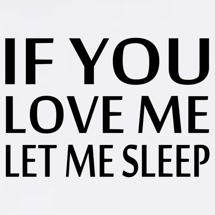 If You Love Me Let Me Sleep Sustainable Bucket Hat