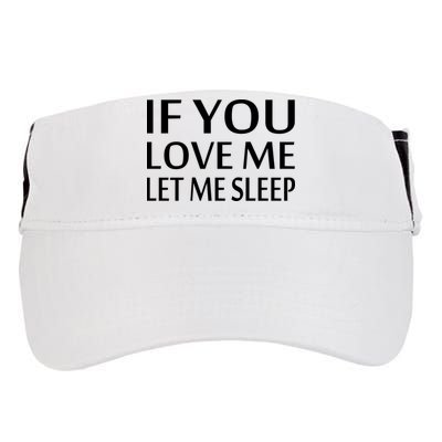 If You Love Me Let Me Sleep Adult Drive Performance Visor