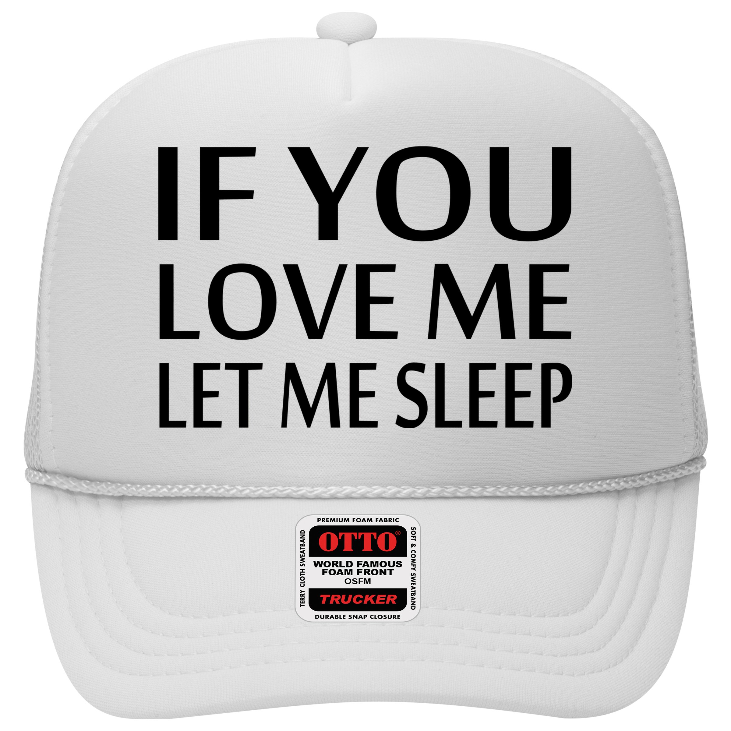 If You Love Me Let Me Sleep Hat