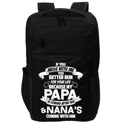 If You Mess With Papa You Better Run For Your Life Impact Tech Backpack