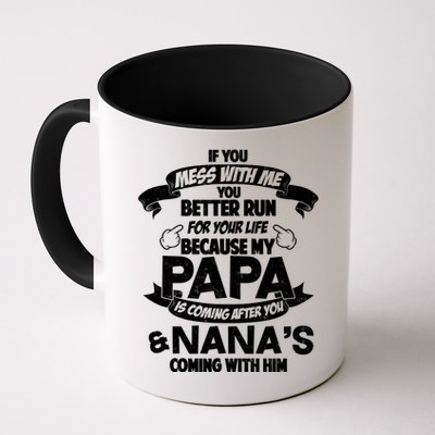 If You Mess With Papa You Better Run For Your Life Mug