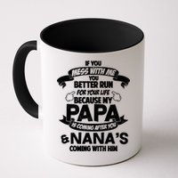 If You Mess With Papa You Better Run For Your Life Mug