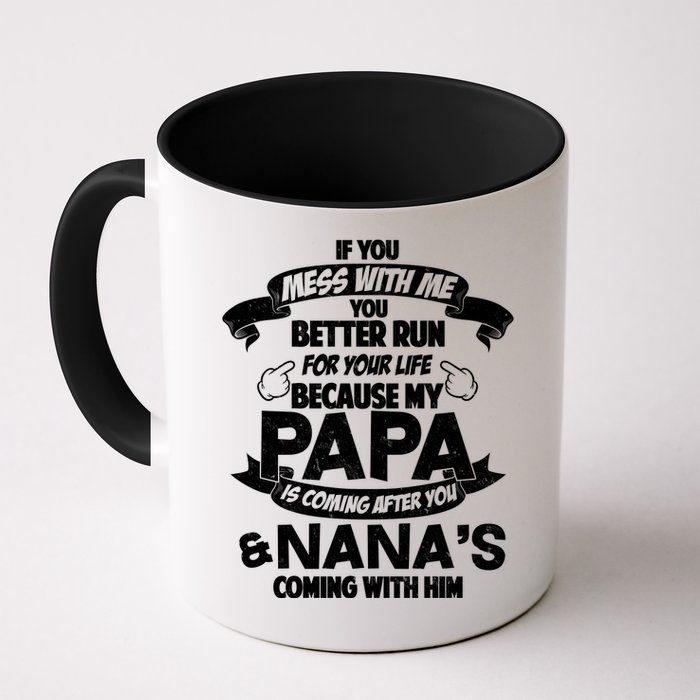 If You Mess With Papa You Better Run For Your Life Mug