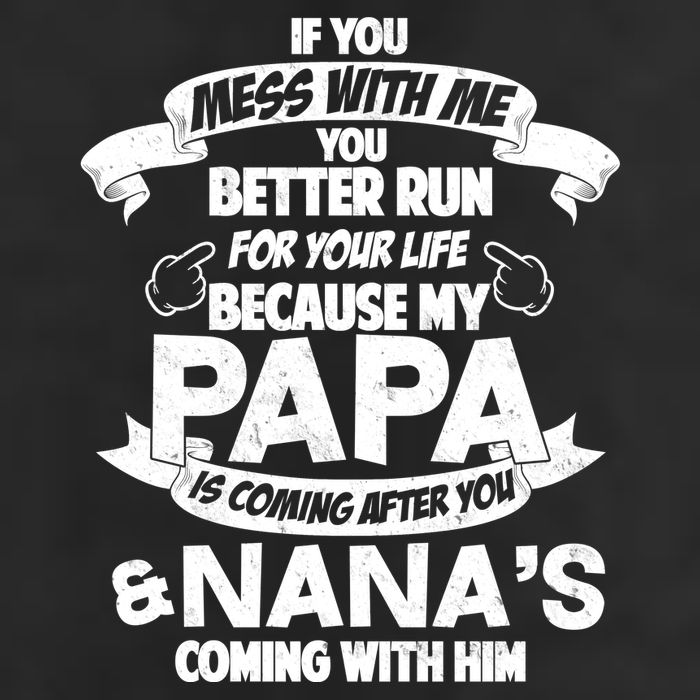 If You Mess With Papa You Better Run For Your Life 11oz C Handle Ceramic Mug