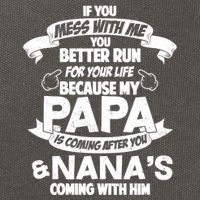 If You Mess With Papa You Better Run For Your Life Cotton Canvas Backpack