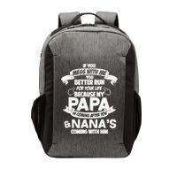 If You Mess With Papa You Better Run For Your Life Vector Backpack