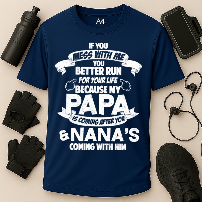 If You Mess With Papa You Better Run For Your Life Performance Shirt