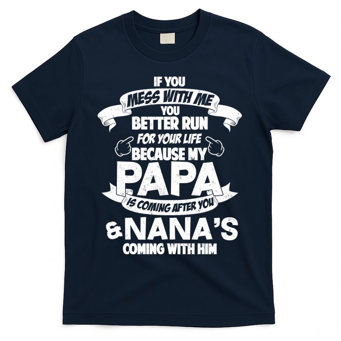If You Mess With Papa You Better Run For Your Life T-Shirt