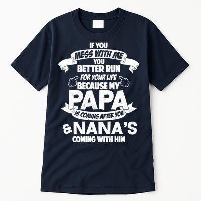 If You Mess With Papa You Better Run For Your Life Tall T-Shirt