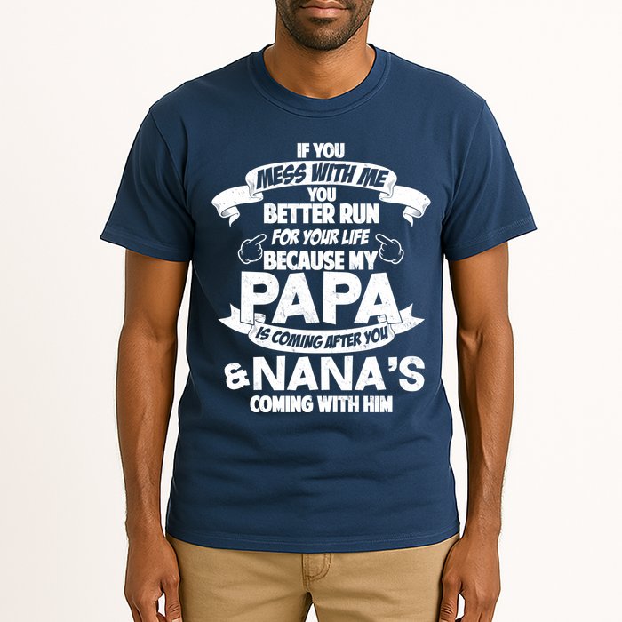 If You Mess With Papa You Better Run For Your Life Tall T-Shirt