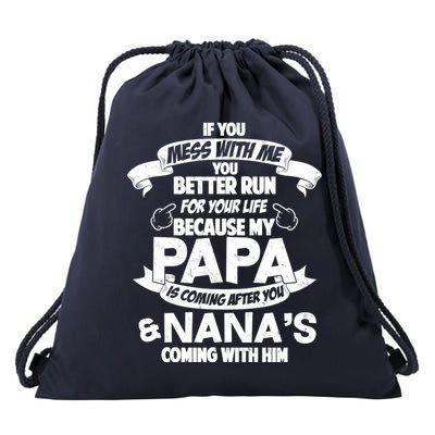 If You Mess With Papa You Better Run For Your Life Drawstring Bag