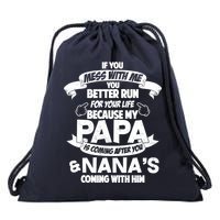If You Mess With Papa You Better Run For Your Life Drawstring Bag
