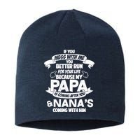 If You Mess With Papa You Better Run For Your Life Sustainable Beanie